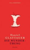 Die Wunderübung, Glattauer, Daniel, Deuticke Verlag, EAN/ISBN-13: 9783552062399