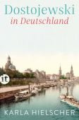 Dostojewski in Deutschland, Hielscher, Karla, Insel Verlag, EAN/ISBN-13: 9783458681724