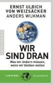 Wir sind dran, Weizsäcker, Ernst Ulrich von/Wijkman, Anders, Pantheon, EAN/ISBN-13: 9783570554104