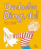 Du doofes Ding, du!, Naoura, Salah, Klett Kinderbuch Verlag GmbH, EAN/ISBN-13: 9783954701674