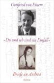 'Du und ich sind ein Einfall', Einem, Gottfried von, Zsolnay Verlag Wien, EAN/ISBN-13: 9783552056503