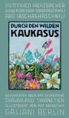 Durch den wilden Kaukasus, Galiani Berlin, EAN/ISBN-13: 9783869712390