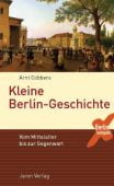 Kleine Berlin-Geschichte, Cobbers, Arnt (Dr.), Jaron Verlag GmbH i.G., EAN/ISBN-13: 9783897734180