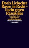 Rasse im Recht - Recht gegen Rassismus, Liebscher, Doris, Suhrkamp, EAN/ISBN-13: 9783518299524