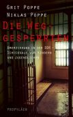 Die Weggesperrten, Poppe, Grit/Poppe, Niklas, Propyläen Verlag, EAN/ISBN-13: 9783549100400