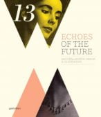 Echoes of the Future, Die Gestalten Verlag GmbH & Co.KG, EAN/ISBN-13: 9783899554137