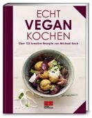 Echt vegan kochen, Koch, Michael, ZS Verlag GmbH, EAN/ISBN-13: 9783898834469