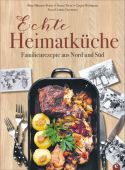 Echte Heimatküche, Münster-Peters, Birte/Tress, Simon/Wittmann, Gregor, Christian Verlag, EAN/ISBN-13: 9783959612296