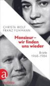 Monsieur - wir finden uns wieder, Wolf, Christa/Fühmann, Franz, Aufbau Verlag GmbH & Co. KG, EAN/ISBN-13: 9783351039585