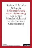 Lebensführung unter Spannung, Holubek-Schaum, Stefan, Campus Verlag, EAN/ISBN-13: 9783593514420