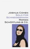 Solo für Schneidermann, Cohen, Joshua, Schöffling & Co. Verlagsbuchhandlung, EAN/ISBN-13: 9783895616266