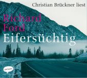 Eifersüchtig, Ford, Richard, Parlando GmbH, EAN/ISBN-13: 9783935125802