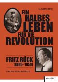 Ein halbes Leben für die Revolution, Benz, Elisabeth, Klartext Verlag, EAN/ISBN-13: 9783837512939