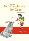 Ein Wunschhund für Oskar, Maar, Anne, Tulipan Verlag GmbH, EAN/ISBN-13: 9783939944287