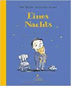 Eines Nachts, Stark, Ulf, Klett Kinderbuch Verlag GmbH, EAN/ISBN-13: 9783954702138