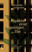 Aspekte einer geistigen Ehe, Goldstein, Alexander, MSB Matthes & Seitz Berlin, EAN/ISBN-13: 9783957579379