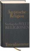 Ägyptische Religion. Totenliteratur, Verlag der Weltreligionen im Insel, EAN/ISBN-13: 9783458700111