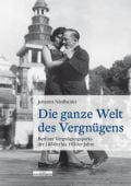 Die ganze Welt des Vergnügens, Niedbalski, Johanna, be.bra Verlag GmbH, EAN/ISBN-13: 9783954102129