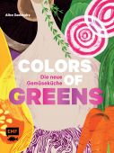 Colors of Greens - Die neue Gemüseküche, Zaslavsky, Alice, Edition Michael Fischer GmbH, EAN/ISBN-13: 9783745904581