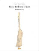 Ente, Tod und Tulpe, Erlbruch, Wolf, Verlag Antje Kunstmann GmbH, EAN/ISBN-13: 9783888974618
