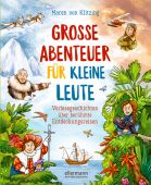 Große Abenteuer für kleine Leute, von Klitzing, Maren, Ellermann/Klopp Verlag, EAN/ISBN-13: 9783770701216