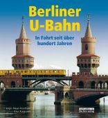 Berliner U-Bahn, Meyer-Kronthaler, Jürgen/Kurpjuweit, Klaus, be.bra Verlag GmbH, EAN/ISBN-13: 9783814801704