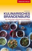 Reiseführer Kulinarisches Brandenburg, Schoon, Julia, Trescher Verlag, EAN/ISBN-13: 9783897944299