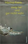 ewig her und gar nicht wahr, Frenk, Marina, Wagenbach, Klaus Verlag, EAN/ISBN-13: 9783803133199