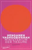 Ministerium der Träume, Yaghoobifarah, Hengameh, blumenbar Verlag, EAN/ISBN-13: 9783351050870