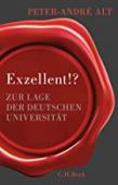 Exzellent!?, Alt, Peter-André, Verlag C. H. BECK oHG, EAN/ISBN-13: 9783406776908