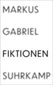 Fiktionen, Gabriel, Markus, Suhrkamp, EAN/ISBN-13: 9783518587485