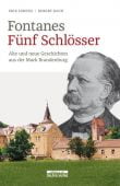 Fontanes Fünf Schlösser, Rauh, Robert/Lorenz, Erik, be.bra Verlag GmbH, EAN/ISBN-13: 9783861247012