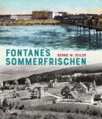 Fontanes Sommerfrischen, Seiler, Bernd W, Quintus-Verlag, EAN/ISBN-13: 9783947215317