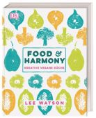 Food & Harmony, Watson, Lee, Dorling Kindersley Verlag GmbH, EAN/ISBN-13: 9783831034154