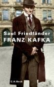 Franz Kafka, Friedländer, Saul, Verlag C. H. BECK oHG, EAN/ISBN-13: 9783406637407