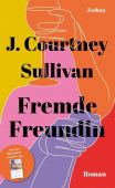 Fremde Freundin, Sullivan, J Courtney, Zsolnay Verlag Wien, EAN/ISBN-13: 9783552072510