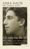 Ich sang für die SS, Naor, Abba/Zeller, Helmut, Verlag C. H. BECK oHG, EAN/ISBN-13: 9783406659836