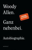 Ganz nebenbei, Allen, Woody, Rowohlt Verlag, EAN/ISBN-13: 9783498002220