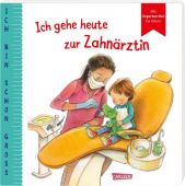 Ich bin schon groß: Ich gehe heute zur Zahnärztin, Taube, Anna, Carlsen Verlag GmbH, EAN/ISBN-13: 9783551168344