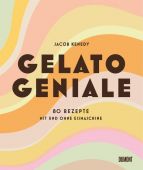Gelato Geniale, Kenedy, Jacob, DuMont Buchverlag GmbH & Co. KG, EAN/ISBN-13: 9783832199944