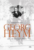Georg Heym 'Ich, ein zerrissenes Meer', Decker, Gunnar, Verlag für Berlin-Brandenburg, EAN/ISBN-13: 9783942476188