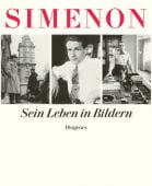 Georges Simenon: Sein Leben in Bildern, Simenon, Georges, Diogenes Verlag AG, EAN/ISBN-13: 9783257067118