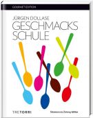 Geschmacksschule, Dollase, Jürgen, Tre Torri Verlag GmbH, EAN/ISBN-13: 9783960330097