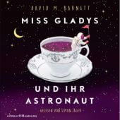Miss Gladys und ihr Astronaut, Barnett, David M, Hörbuch Hamburg, EAN/ISBN-13: 9783957131195