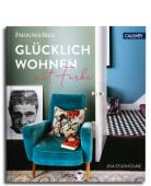 Glücklich wohnen mit Farbe, Studholme, Joa, Callwey Verlag, EAN/ISBN-13: 9783766724267