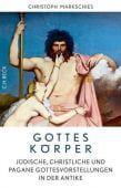 Gottes Körper, Markschies, Christoph, Verlag C. H. BECK oHG, EAN/ISBN-13: 9783406668661