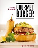Gourmet Burger, Frederick, Kristin/David, Bonnier, Gerstenberg Verlag GmbH & Co.KG, EAN/ISBN-13: 9783836921343