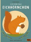 Ich bin das Eichhörnchen, Wiehle, Katrin, Beltz, Julius Verlag, EAN/ISBN-13: 9783407758064