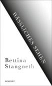Hässliches Sehen, Stangneth, Bettina, Rowohlt Verlag, EAN/ISBN-13: 9783498064488