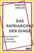 Das Patriarchat der Dinge, Endler, Rebekka, DuMont Buchverlag GmbH & Co. KG, EAN/ISBN-13: 9783832181369